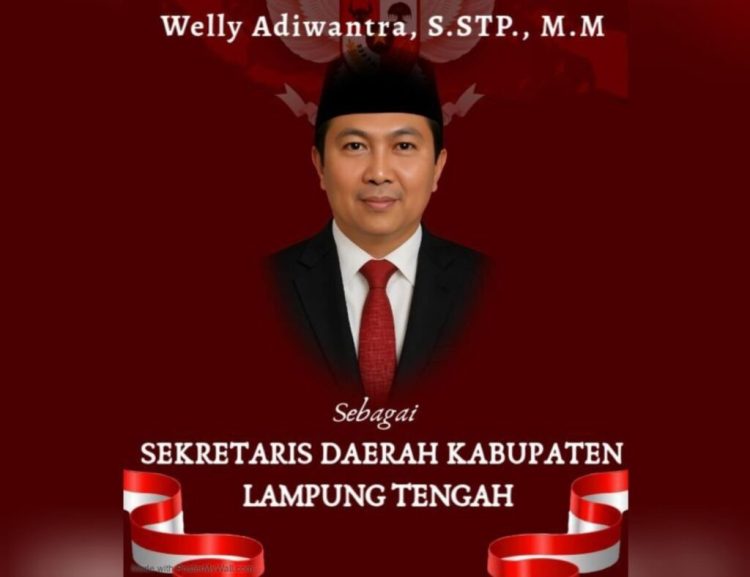 Resmi Dilantik, Welly Adiwantra Jabat Sekda Lampung Tengah Usai Raih Nilai Tertinggi Seleksi JPT