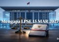 “Mengapa LPSE”
