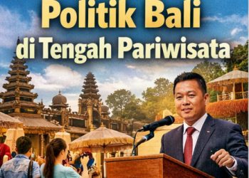 Politik Bali di Tengah Pariwisata
