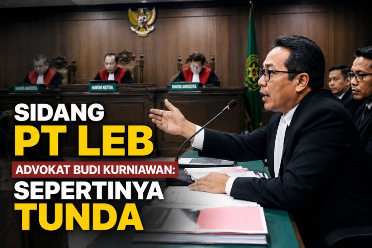 Advokat Budi Kurniawan Sebut Sidang Kasus PT LEB Kemungkinan Tunda