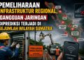 Jaringan Seluler dan Internet di Sumatra Berpotensi Terganggu Selama 12 Jam