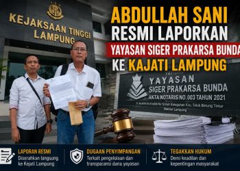 Abdullah Sani Laporkan Yayasan Siger Prakarsa Bunda ke Kejati Lampung, Dugaan Penyalahgunaan Fasilitas Negara Disorot