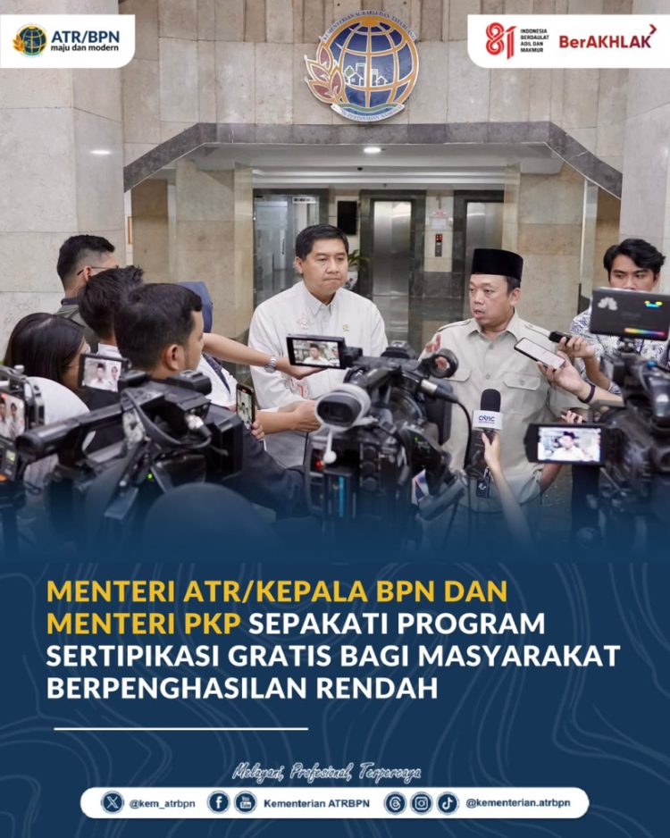 Kabar Baik! Pemerintah Luncurkan Program Sertipikasi Gratis untuk MBR, Target 1 Juta Bidang Tanah