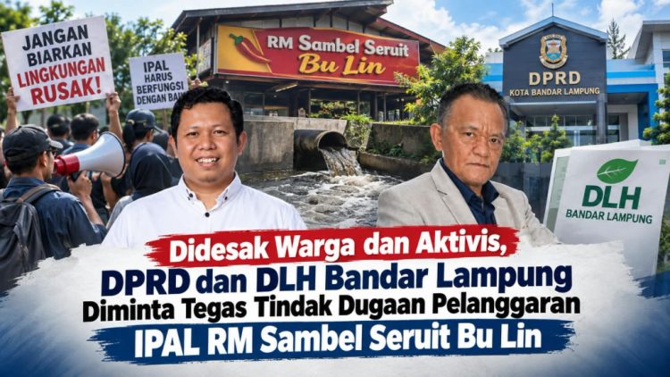 Warga dan Aktivis Desak DLH-DPRD Bandar Lampung Tindak Dugaan Masalah IPAL RM Sambel Seruit Bu Lin