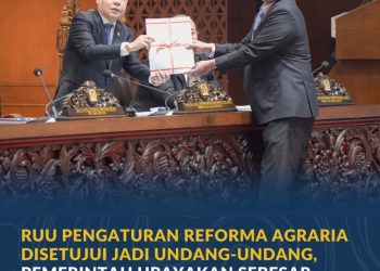 RUU Reforma Agraria Disahkan, Petani dan Masyarakat Adat Jadi Perhatian
